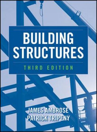 Building Structures, 3rd Edition by James Ambrose & Patrick Tripeny 