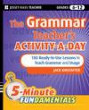 The Grammar Teachers ActivityaDay 180 ReadytoUse Lessons to Teach Grammar and Usage Grades 512