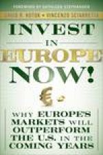 Invest in Europe Now Why Europes Markets Will Outperform the US in the Coming Years