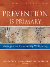 Prevention Is Primary  Strategies for Community Well Being Second Edition