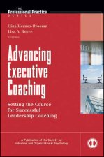 Advancing Executive Coaching Setting the Course for Successful Leadership Coaching