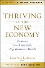 Thriving in the New Economy Lessons From Todays Top Business Minds