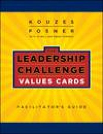 Leadership Challenge Workshop, 4th Edition, Values Cards by James M Kouzes & Barry Z Posner