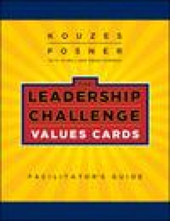 Leadership Challenge Workshop, 4th Edition, Values Cards by James M Kouzes & Barry Z Posner