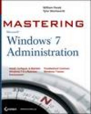 Mastering Microsoft Windows 7 Administration