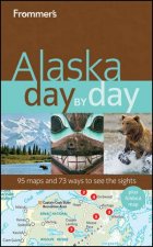 Frommers Alaska Day By Day 1st Edition