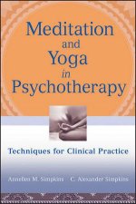 Meditation and Yoga in Psychotherapy Techniques for Clinical Practice
