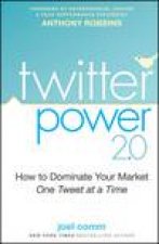 Twitter Power 20 How to Dominate Your Market One Tweet at a Time
