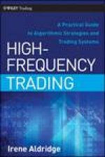 HighFrequency Trading A Practical Guide to Algorithmic Strategies and Trading Systems