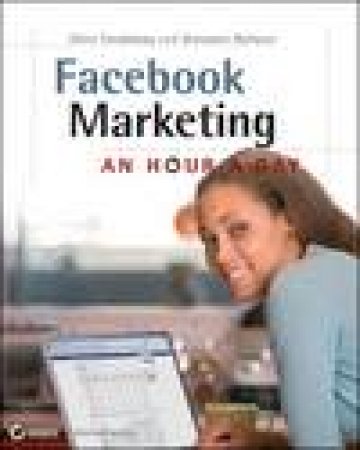 Facebook Marketing: An Hour a Day by Chris Treadaway & Giovanni Gallucci