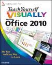 Teach Yourself Visually Microsoft Office 2010