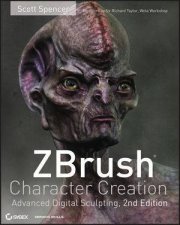 Zbrush Character Creation 2nd Edition Advanced Digital Sculpting