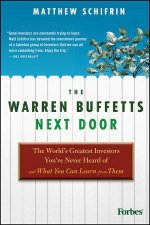 The Warren Buffetts Next Door The Worlds Greatest Investors Youve Never Heard of and What You Can Learn From Them