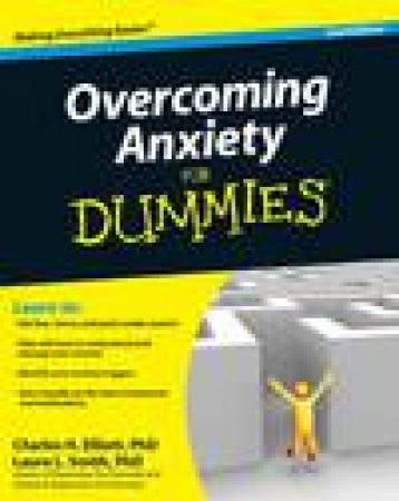 Overcoming Anxiety for Dummies, 2nd Ed by Charles H Elliott & Laura L Smith