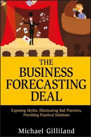 The Business Forecasting Deal by Michael Gilliland