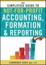The Simplified Guide to NotForProfit Accounting Formation and Reporting