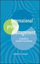 International Project Management Leadership in Complex Environments