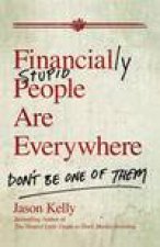 Financially Stupid People Are Everywhere Dont Be One of Them