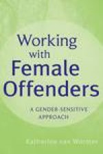 Working with Female Offenders A GenderSensitive Approach