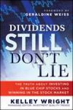 Dividends Still Dont Lie The Truth About Investing in Blue Chip Stocks and Winning in the Stock Market