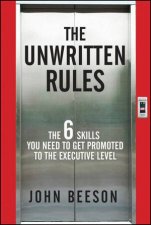 The Unwritten Rules The Six Skills You Need To Get Promoted To The Executive Level