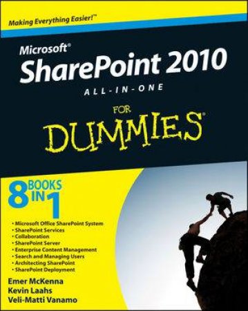 Sharepoint 2010 All-In-One For Dummies® by Emer McKenna, Kevin Laahs & Veli-Matti Vanamo
