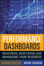 Performance Dashboards Second Edition Measuring Monitoring And Managing Your Business