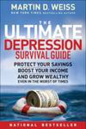 The Ultimate Depression Survival Guide by Martin D Weiss