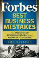 Forbes Best Business Mistakes How Todays Top Business Leaders Turned Missteps Into Success