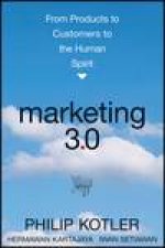 Marketing 30 From Products to Customers to the Human Spirit