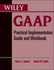 Wiley GAAP Practical Implementation Guide and Workbook