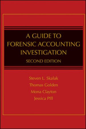 A Guide to Forensic Accounting Investigation, 2nd Ed by Various