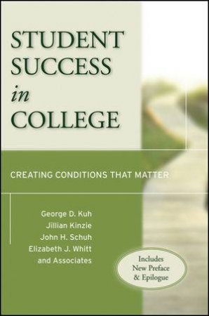 Student Success In College: Creating Conditions That Matter by Unknown