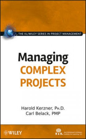 Managing Complex Projects by Harold Kerzner & Carl Belack 