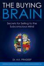 The Buying Brain Secrets of Selling to the Subconscious Mind