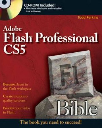 Flash Professional CS5 Bible by Todd Perkins