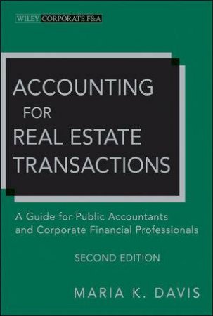 Accounting for Real Estate Transactions, Second Edition by Maria K. Davis 
