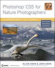 Photoshop CS5 For Nature Photographers A Workshop In A Book