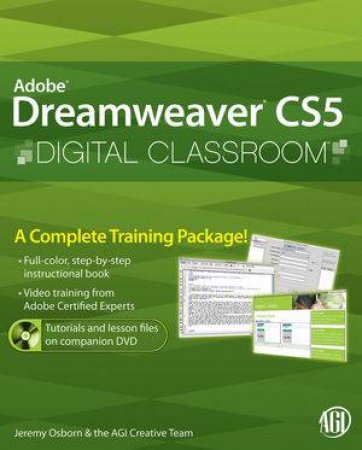 Dreamweaver CS5: Digital Classroom by Jeremy Osborn, AGI Creative Team