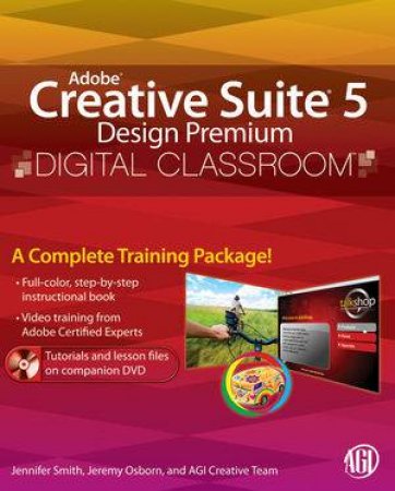 Adobe Creative Suite 5 Design Premium: Digital Classroom by AGI Creative Team