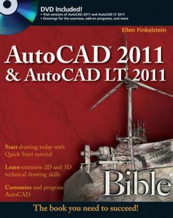 AutoCAD 2011 & AutoCAD LT 2011 Bible by Ellen Finkelstein