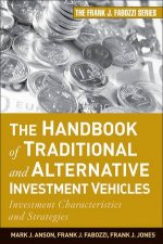 The Handbook of Traditional and Alternative Investment Vehicles  Investment Characteristics and Strategies