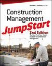 Construction Management Jumpstart 2nd Ed