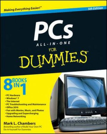 PCs All-In-One Desk Reference For Dummies, 5th Ed by Mark L Chambers