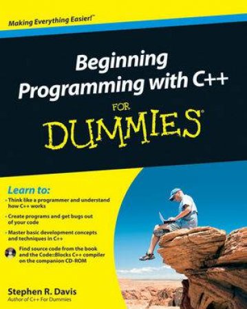 Beginning Programming with C++ for Dummies by Stephen R Davis