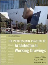 The Professional Practice of Architectural Working Drawings Fourth Edition