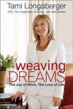 Weaving Dreams The Love of Work the Joy of Life