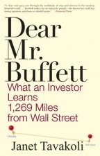 Dear Mr Buffett What An Investor Learns 1269 Miles From Wall Street