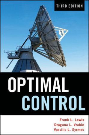 Optimal Control, 3rd Edition by Frank L. Lewis &Draguna Vrabie &Vassilis L. Syrmos