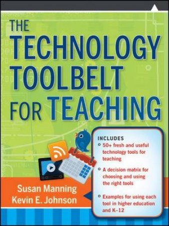 The Technology Toolbelt for Teaching by Susan Manning, Kevin Johnson 
